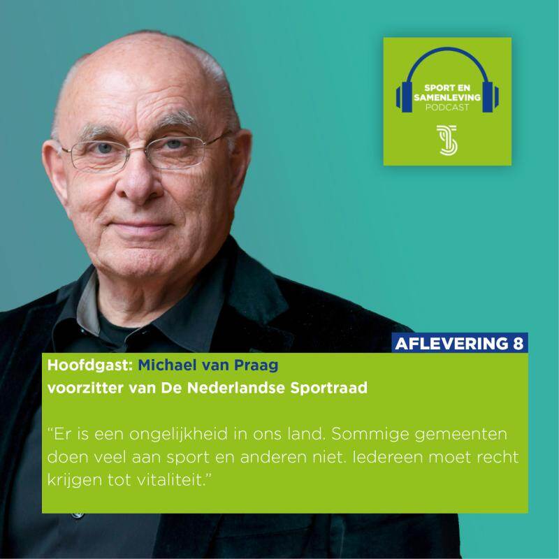 afbeelding voorzitter Michael van Praag podcast sport & samenleving