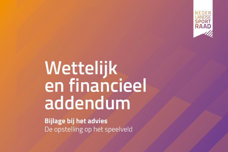 Wettelijk en financieel addendum bij De opstelling op het  speelveld